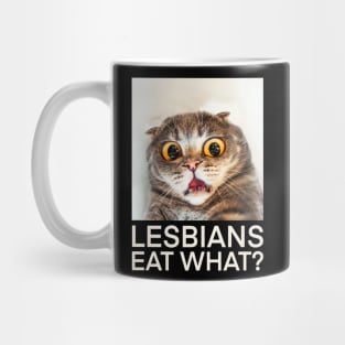 Lesbians Eat What? Mug
